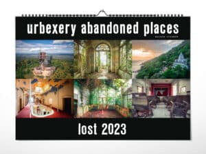 new calendar lost 2023 by urbexery abandoned places by Markus Gebauer
